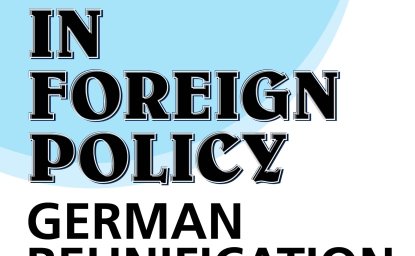 Iconic Moments in Foreign Policy: German Reunification